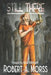 Still There: A story of survival and penance in prison through the eyes of a J6 Political Prisoner by Robert Morss