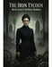 The Iron Tycoon: Hetty Green'S Brilliant Madness by Nicholas Fischer