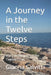 A Journey in the Twelve Steps by Gianna Salvitti