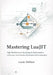 Mastering LuaJIT: High-Performance Scripting & Optimization Achieving C-Level Speeds and Seamless Native Integration by Lucas Wallace