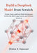 Build a DeepSeek Model from Scratch: Design, Train, and Scale High-Performance LLMs with MoE, Long Context, and Efficient Attention by Clinton S. Dunavant
