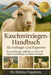 Kaschmirziegen-Handbuch für Anfänger und Experten: Ein vollständiger Leitfaden zur Aufzucht, Zucht und Haltung von Kaschmirziegen by Helena Vogeltreu