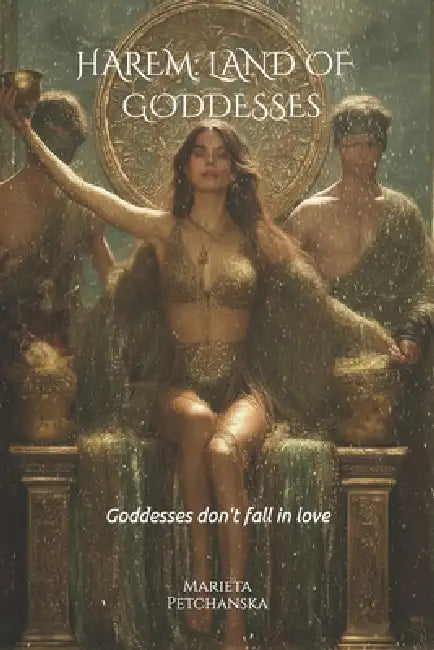 Harem: Land of Goddesses by Marieta Petchanska