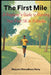 The First Mile: A Beginner's Guide to Running Your First 5K in 8 Weeks by Naiyem Chowdhury Rony