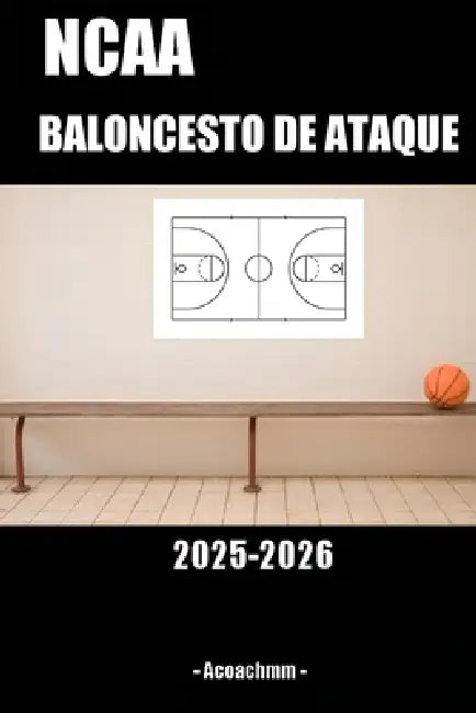 NCAA baloncesto de ataque 2025-2026 by Acoachmm Basket