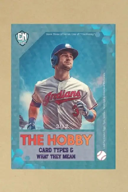 The Hobby: Card Types & What They Mean by Cn Adams