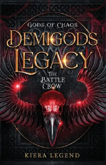 Demigods Legacy - The Battle Crow by Kiera Legend
