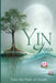 Yin Yoga: Take the path of depth by Christoph Rieken