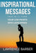 Inspirational Messages That Will Turn Your Low Points Into Launchpads: Inspirational Messages by Lawrence Barber