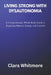 Living Strong with Dysautonomia: A Compassionate, Whole Body Guide to Regaining Balance, Energy, and Control by Clara Whitmore