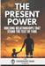 The Present Power: Love, Marriage & Relational Faithfulness by R. a. Philemon