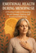 Emotional Health During Menopause: A Practical Guide to Managing Mood Changes, Anxiety, and Emotional Well-Being by Elena Hartwell