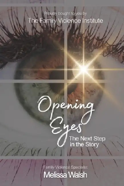 Opening Eyes: The Next Step in the Story by Melissa Walsh