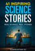 41 Inspiring Science Stories: Real Science, Real Stories by Manikantan Su