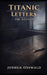 Titanic Letters: The Silence by Joshua Osswald