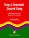 Sing a Seasonal Sacred Song: New Hymns to Sing and Celebrate the School Year by Sally Kee