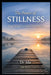 The Power of Stillness: From Solitude to Daily Mindfulness by Ida