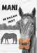 Mani: Ein Wallach packt aus by Sven Bringmann