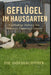 Geflügel im Hausgarten halten: Nachhaltige Haltung von Hühnern, Enten und Gänsen für Eier, Fleisch und gesunde Gärten by Die Hofbibliothek