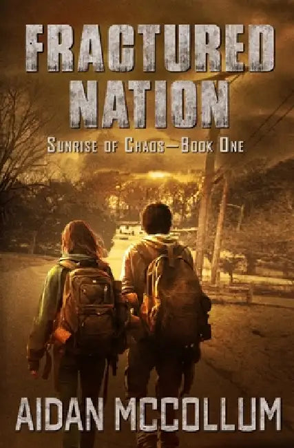 Fractured Nation: A Post-Apocalyptic Novel by Aidan McCollum