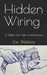 Hidden Wiring: A Father-Son Tale of Inheritance by Eon Wallace