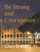 Be Strong and Courageous: A 14-Lesson Bible Study of the Book of Joshua for Individuals & Small Groups by Glen D. Kato