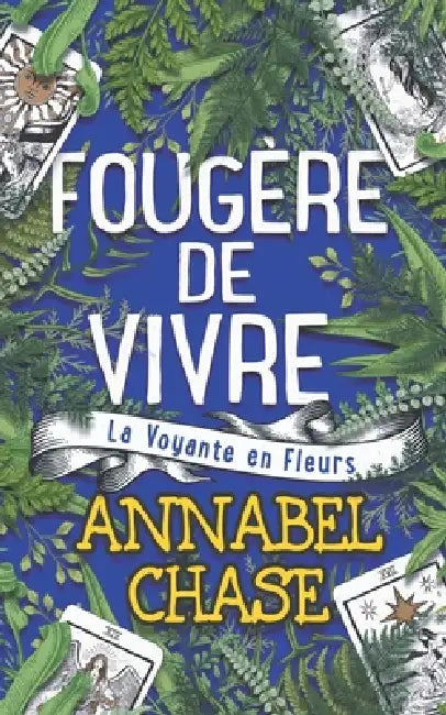 Fougère de Vivre by Annabel Chase