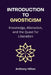 Introduction to Gnosticism: Knowledge, Alienation, and the Quest for Liberation by Anthony Hilton
