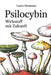 Psilocybin - Wirkstoff mit Zukunft: Aktuelle Forschung, therapeutisches Potenzial, Risiken und rechtliche Einordnung eines umstrittenen Moleküls by Laura Simmons