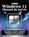 L'ultime Windows 11 Manuel de survie: Guide pratique de l'utilisateur: configuration, personnalisation, sécurité, optimisation des performances et dép by Morgan V. C. Kade, Morgan V. C. Kade