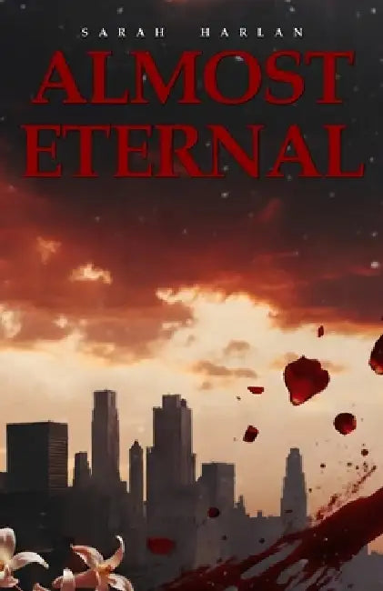 Almost Eternal by Sarah Harlan