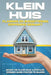 Klein huis-planning en budgettering eenvoudig gemaakt: Begin uw Klein huis-avontuur zonder dure fouten te maken by L. L. Bennett