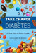 Take Charge of Diabetes: A Clear Path to Better Health by Shirlene Burgess