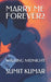 Marry Me Forever2: Walking Midnight by Sumit Kumar