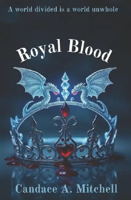 Royal Blood by Candace Ana Mitchell