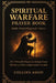 Spiritual Warfare Prayer Book: BATTLE-TESTED PRAYERS FOR VICTORY WITH BIBLE SCRIPTURES: 217+ Powerful Prayers to Defeat Every Enemy and Walk in Supern by Collins Asein