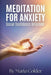 Meditation for Anxiety.: Social Confidence Unlocked Meditation for Social Anxiety. by Maria Colder