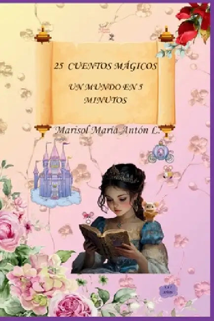 "25 Cuentos Mágicos Un Mundo En 5 Minutos" by Marisol María Anton Lorenzo