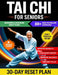 Tai Chi for Seniors: 50+ Gentle and Practical Exercises to Prevent Falls, Improve Mobility, and Maintain Independence with Illustrated Routines, and V by Clara Wellenford