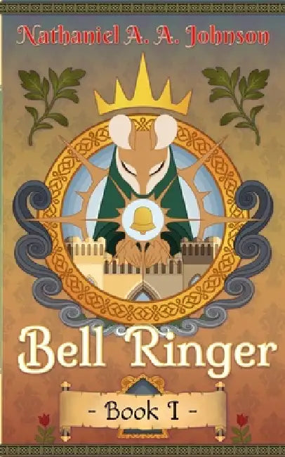 Bell Ringer: Book 1 by Nathaniel A. a. Johnson