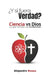 ¿Y Si Fuera Verdad?: Ciencia VS Dios: Lo Que Revelan Las Evidencias by Alejandro Sousa, Damaris Aida Golmar, Guillermo Lopez