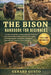 The Bison Handbook for Beginners: A Complete Beginner's Guide to Raising, Conserving, and Understanding Bison: Essential Care, Safety, Ranching Insigh by Gerard Gusto