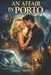 An Affair in Porto by Savas Alatis