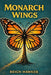 Monarch Wings by Reign Hawker