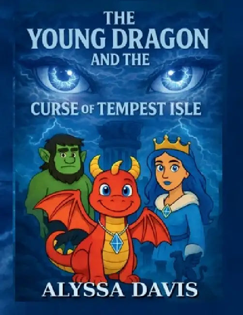 The Young Dragon And The Curse Of Tempest Isle by Alyssa Davis
