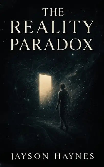 The Reality Paradox by Jayson Haynes