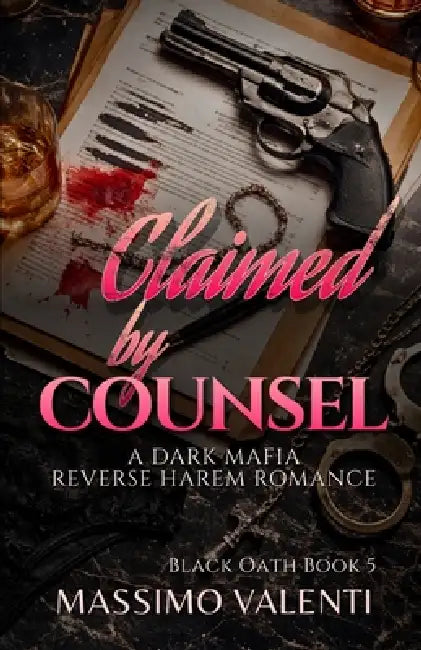 Claimed by Counsel: A Dark Mafia Reverse Harem Romance by Massimo Valenti