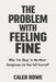 The Problem With Feeling Fine: Why 'I'm Okay' Is the Most Dangerous Lie You Tell Yourself by Caleb Rowe