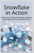 Snowflake in Action: Mastering Cloud Data Warehousing, Modeling, and Analytics with the Snowflake Platform by Ethan V. Cole
