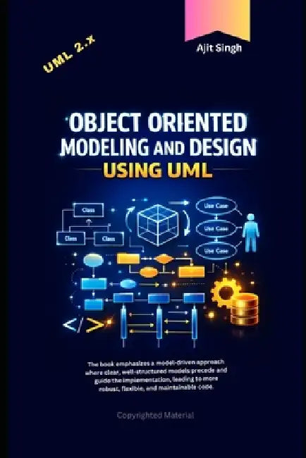 Object Oriented Modeling And Design Using UML by Ajit Singh